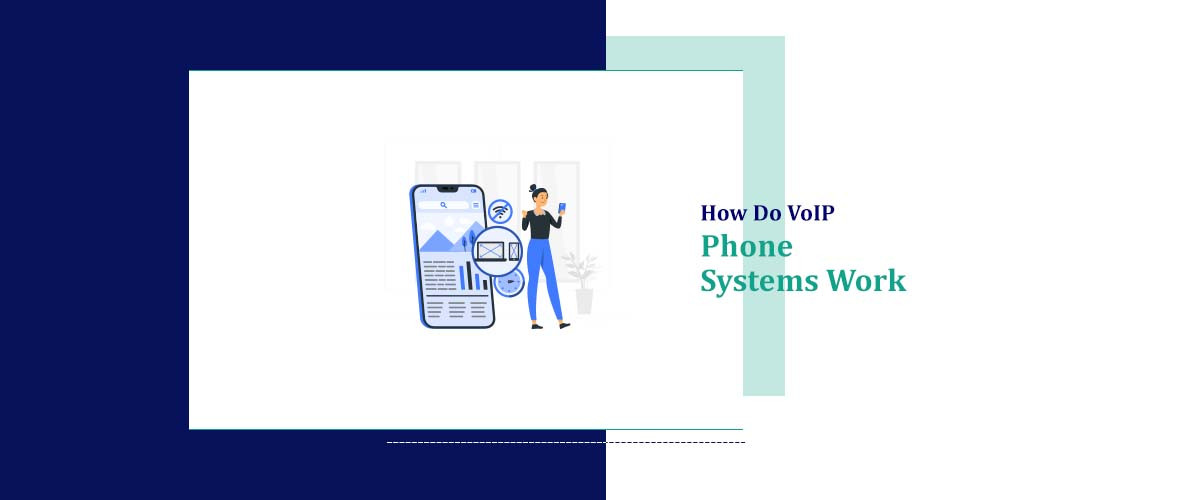 How Do VoIP Phone Systems Work